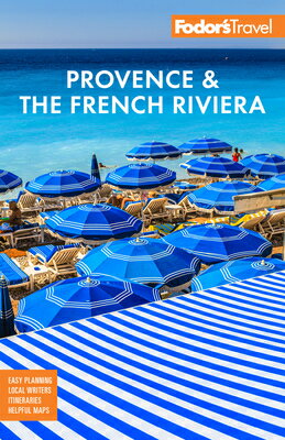 Fodor's Provence & the French Riviera FODOR PROVENCE & THE FRENCH RI （Full-Color Travel Guide） [ Fodor's Travel Guides ]