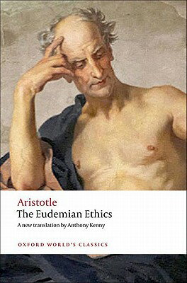 The Eudemian Ethics EUDEMIAN ETHICS （Oxford World's Classics (Paperback)） [ Aristotle ]
