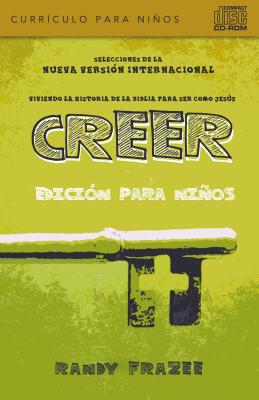 Creer - Curriculo Para Ninos DVD: Pensar, Actuar y Ser Como Jesus SPA-CREER - CURRICULO PARA NIN [ Randy Frazee ]