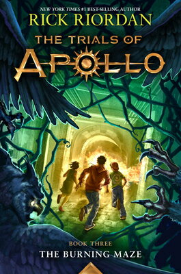Burning Maze, The-Trials of Apollo, the Book Three BURNING MAZE THE-TRIALS OF APO （Trials of Apollo） Rick Riordan