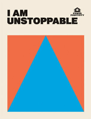 I Am Unstoppable I AM UNSTOPPABLE （Power Positivity） Hardie Grant Books