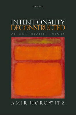 Intentionality Deconstructed: An Anti-Realist Theory INTENTIONALITY DECONSTRUCTED 