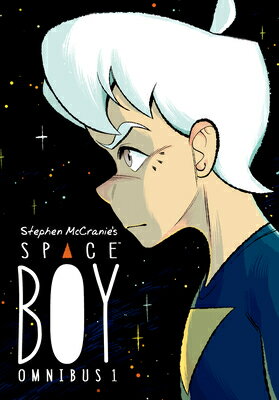 Stephen McCranie's Space Boy Omnibus Volume 1 STEPHEN MCCRANIES SPACE BOY OM （Stephen McCranie's Space Boy Omnibus Edition） [ Stephen McCranie ]