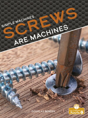 Screws Are Machines SCREWS ARE MACHINES [ Dougla