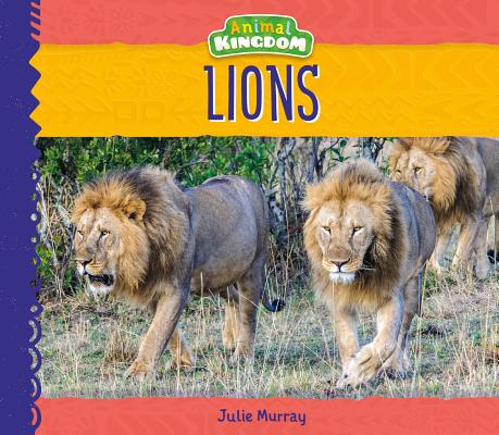 Lions LIONS （Animal Kingdom） [ Julie Murray ]