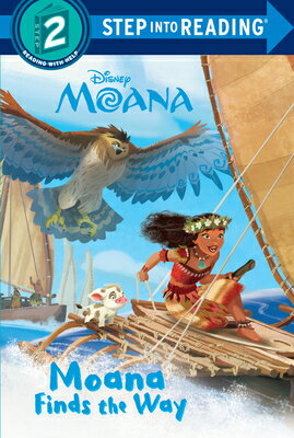 Moana Finds the Way (Disney Moana) MOANA FINDS THE WAY (DISNEY MO （Step Into Reading） Random House Disney