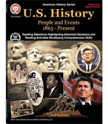 U.S. History, Grades 6 - 12: People and Events 1865-Present US HIST GRADES 6 - 1...