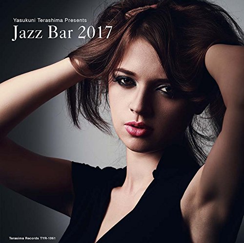 ץ쥼 Jazz Bar 2017 [ (V.A.) ]