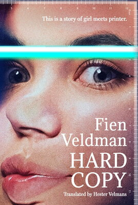 Hard Copy: A Story of Girl Meets Printer HARD COPY [ Fien Veldman ]
