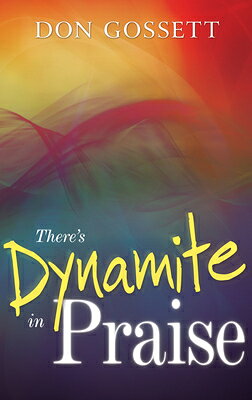 There's Dynamite in Praise [title/headline]Health, prosperity, salvation, and safety--all of these things are prime targets of the Enemy. But all that has been lost or stolen from you can be restored in the midst of praise! Within the pages of this book, Don Gossett describes how you can....* Receive miraculous and instantaneous healing* Break the bands of poverty and hunger permanently* Experience complete deliverance from harmful habits* Triumph over every strategy of the Devil* Regain all that the Enemy has stolen* Win life's battles in prayer and praise.Praise can bring life where there was death, freedom where there was bondage, and divine joy where there was sorrow. When you learn to praise God at all times and in all circumstances, you will experience a truly victorious life, and He will work wonders on your behalf. Discover the tremendous power that awaits you in learning to praise the Lord!