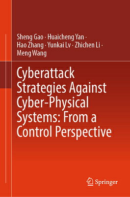 Cyberattack Strategies Against Cyber-Physical Systems: From a Control Perspective CYBERATTACK STRATEGIES AGAINST 