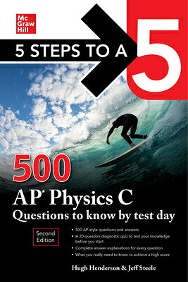 5 Steps to a 5: 500 AP Physics C Questions to Know by Test Day, Second Edition 5 STEPS TO A 5 500 AP PHYSICS 