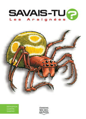Les Araignes FRE-LES ARAIGNEES EN COULEURS/ （Savais-Tu?） 
