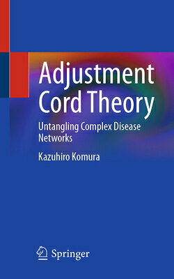 Adjustment Cord Theory: Untangling Complex Disease Networks ADJUSTMENT CORD THEORY 