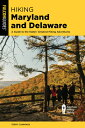 Hiking Maryland and Delaware: A Guide to the States' Greatest Adventures & DELAWARE 4/E （State Guides） [ Terry Cummings ]