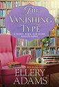 The Vanishing Type: A Charming Bookish Cozy Myst
