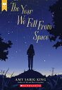 The Year We Fell from Space (Scholastic Gold) YEAR WE FELL FROM SPACE (SCHOL 
