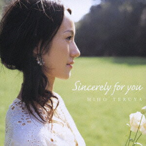 照屋実穂シンシアリーフォーユー テルヤミホ 発売日：2006年11月22日 予約締切日：2006年11月15日 SINCERELY FOR YOU JAN：4988102276454 GNCLー1100 NBC ユニバーサル・エンターテイメントジャパン (株)ソニー・ミュージックソリューションズ [Disc1] 『シンシアリー・フォー・ユー』／CD アーティスト：照屋実穂 曲目タイトル： &nbsp;1. フラガール 〜虹を〜 [4:35] &nbsp;2. とまらない日々 [4:40] &nbsp;3. 風吹く丘で [3:47] &nbsp;4. 瞳の空 [3:39] &nbsp;5. 海とカモメ [4:05] &nbsp;6. あやぐ(綾句) [3:46] &nbsp;7. 夕暮れのメロディー [4:30] &nbsp;8. 窓辺の恋の唄 [3:51] &nbsp;9. 祝婚歌 [4:14] &nbsp;10. 未来の風景画 [4:11] CD JーPOP ポップス