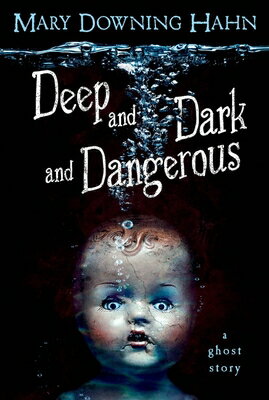 Deep and Dark and Dangerous: A Ghost Story DEEP & DARK & DANGEROUS 