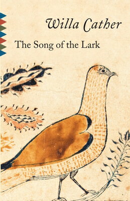 The Song of the Lark SONG OF THE LARK （Vintage Classics） 