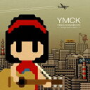 YMCK SONGBOOK -songs before 8bit- [ YMCK ]