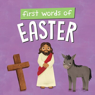First Words of Easter 1ST （First Words） [ Worthykids ]