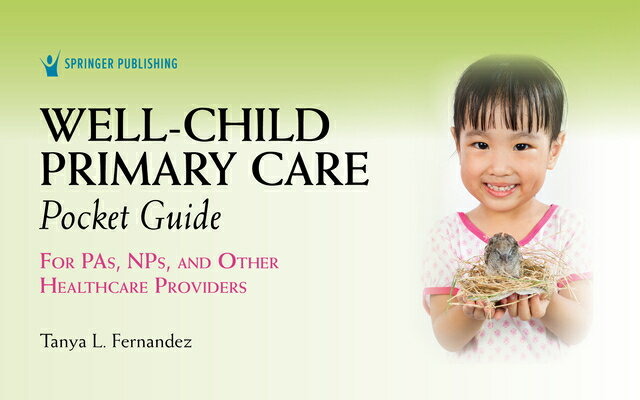 Well-Child Primary Care Pocket Guide: For Pas, Nps, and Other Healthcare Providers WELL-CHILD PRIMARY CARE PCKT G 