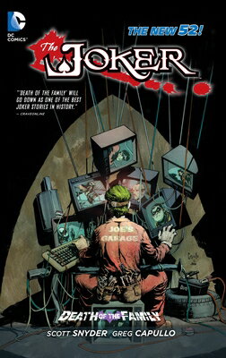 The Joker: Death of the Family (the New 52) JOKER DEATH OF THE FAMILY (THE （New 52!） [ Scott Snyder ]