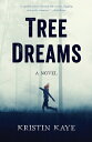 Tree Dreams TREE DREAMS [ Kristin Kaye ]