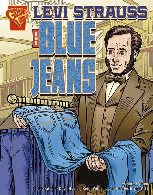 Levi Strauss and Blue Jeans LEVI STRAUSS & BLUE JEANS （Inventions and Discovery） [ Nathan Olson ]