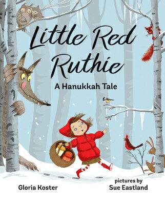Little Red Ruthie: A Hanukkah Tale LITTLE RED RUTHIE [ Gloria Koster ]
