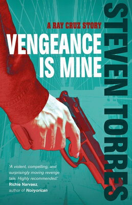 Vengeance Is Mine VENGEANCE IS MINE （Ray Cruz） [ Steven Torres ]