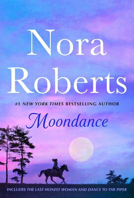 Moondance: 2-In-1: The Last Honest Woman and Dance to the Piper MOONDANCE 2-IN-1 THE LAST HONE （O'Hurleys） [ Nora Roberts ]