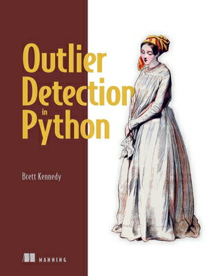 楽天楽天ブックスOutlier Detection in Python OUTLIER DETECTION IN PYTHON [ Brett Kennedy ]