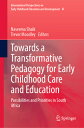 Towards a Transformative Pedagogy for Early Childhood Care and Education: Possib...