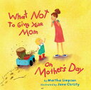 What Not to Give Your Mom on Mother's Day WHAT NOT TO GIVE YOUR MOM ON M [ Marth...