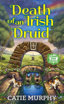 Death of an Irish Druid DEATH OF AN IRISH DRUID （Dublin Driver Mysteries） 