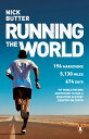 Running the World: My World-Record Breaking Adventure to Run a Marathon in Every...