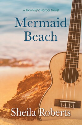 Mermaid Beach MERMAID BEACH -LP （Moonlight Harbor Novel） [ Sheila Roberts ]