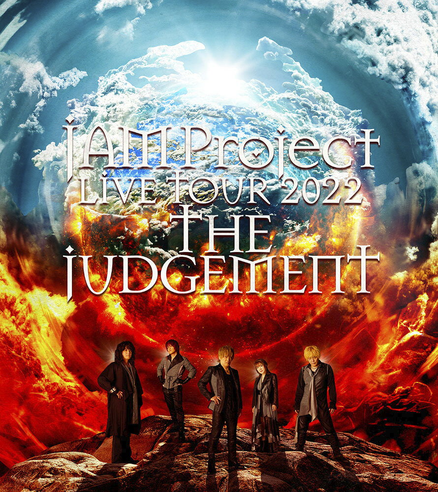 JAM Project LIVE TOUR 2022 THE JUDGEMENT【Blu-ray】 JAM Project