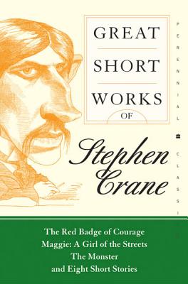 Great Short Works of Stephen Crane GRT SHORT WORKS OF STEPHEN CRA （Harper Perennial Modern Classics） [ Stephen Crane ]