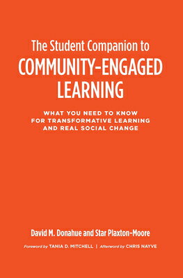 The Student Companion to Community-Engaged Learning: What You Need to Know for Transformative Learni STUDENT COMPANION TO COMMUNITY [ David M. Donahue ]