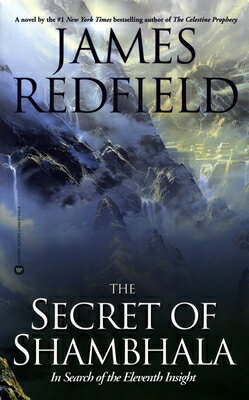 The Secret of Shambhala: In Search of the Eleventh Insight SECRET OF SHAMBHALA [ James Redfield ]