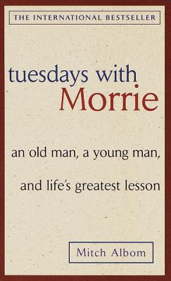 TUESDAYS WITH MORRIE(A)