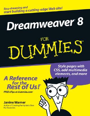 Dreamweaver 8 for Dummies DREAMWEAVER 8 FOR DUMMIES （For Dummies） [ Janine Warner ]