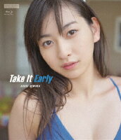 Take It Early【Blu-ray】