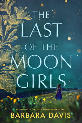The Last of the Moon Girls LAST OF THE MOON GIRLS [ Barbara Davis ]