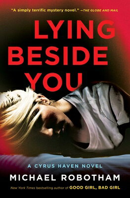 Lying Beside You LYING BESIDE YOU （Cyrus Haven） [ Michael Robotham ]
