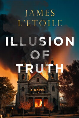 Illusion of Truth: Volume 3 ILLUSION OF TRUTH （A Detective Emily Hunter Mystery） [ James L'Etoile ]