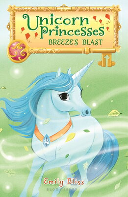 Unicorn Princesses 5: Breeze's Blast UNICORN PRINCESSES 5 BREEZES B （Unicorn Princesses） [ Emily Bliss ]
